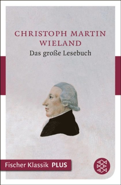 Christoph Martin Wieland, Sascha Michel - Das große Lesebuch, E-bok