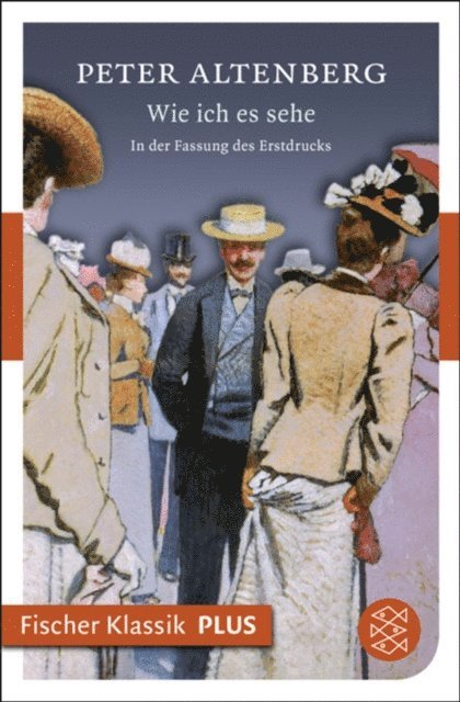 Peter Altenberg - Wie ich es sehe, E-bok