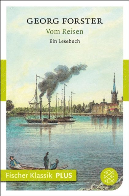 Georg Forster, Helmut Scheuer - Vom Reisen, E-bok