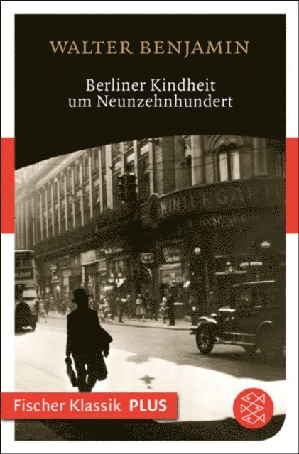 Walter Benjamin - Berliner Kindheit um Neunzehnhundert, E-bok