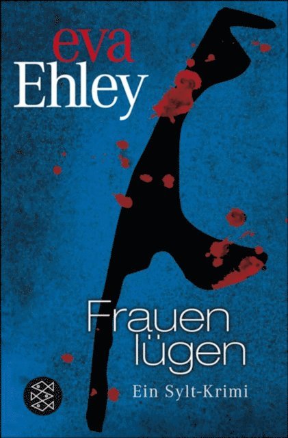 Eva Ehley - Frauen lügen, E-bok