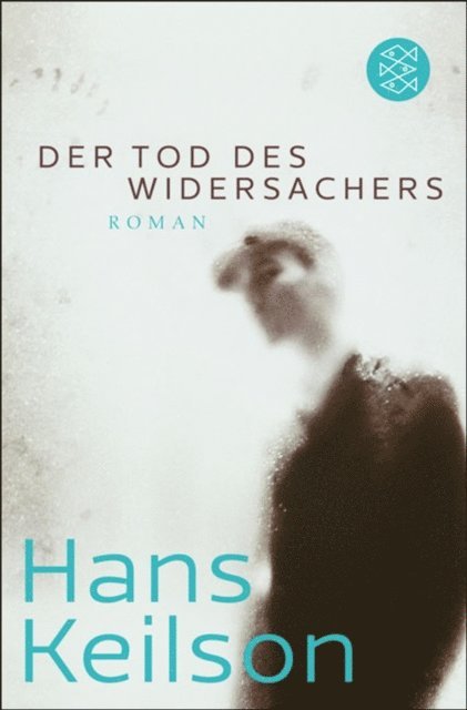 Hans Keilson - Der Tod des Widersachers, E-bok
