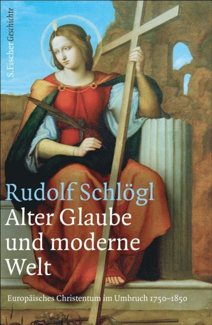 Rudolf Schlogl, Wolfgang Benz - Alter Glaube und moderne Welt, E-bok