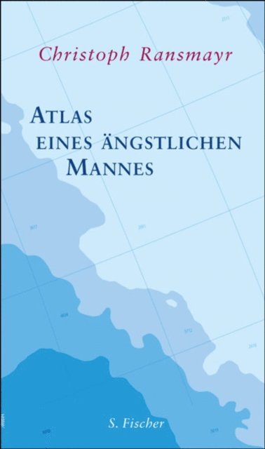 Christoph Ransmayr - Atlas eines ängstlichen Mannes, E-bok