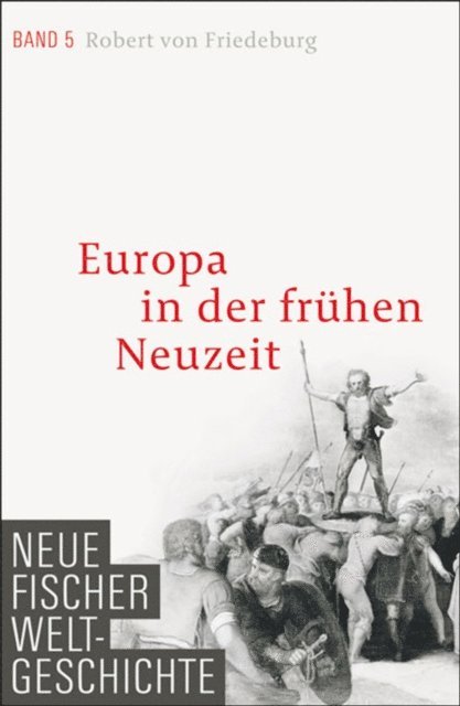 Robert von Friedeburg - Neue Fischer Weltgeschichte. Band 5, E-bok