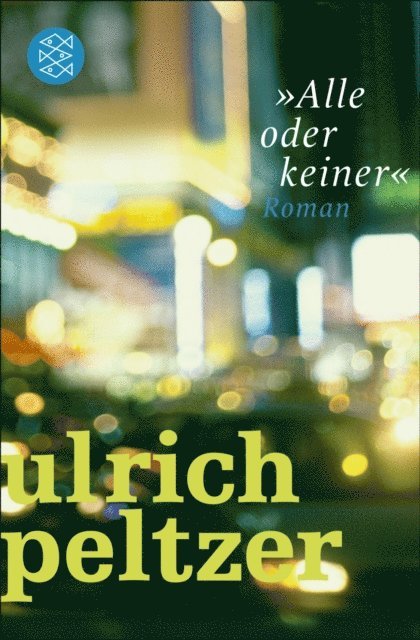 Ulrich Peltzer - »Alle oder keiner«, E-bok
