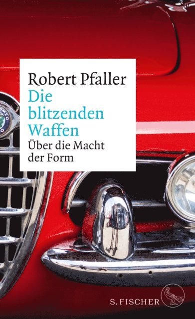 Robert Pfaller - Die blitzenden Waffen, E-bok