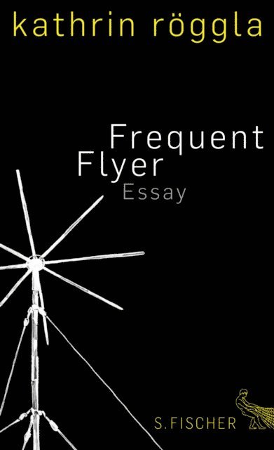 Kathrin Roggla - Frequent Flyer, E-bok
