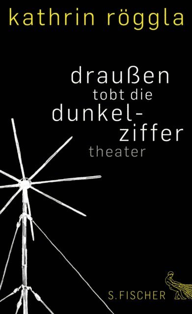 Kathrin Roggla - draußen tobt die dunkelziffer, E-bok