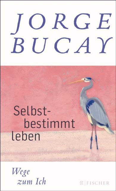 Jorge Bucay - Selbstbestimmt leben, E-bok