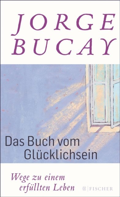 Jorge Bucay - Das Buch vom Glücklichsein, E-bok
