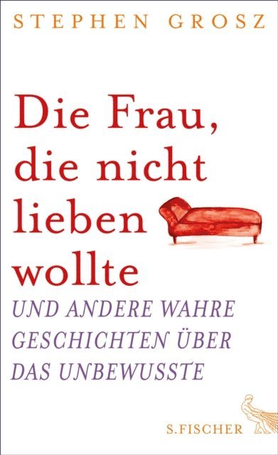 Stephen Grosz - Die Frau, die nicht lieben wollte, E-bok