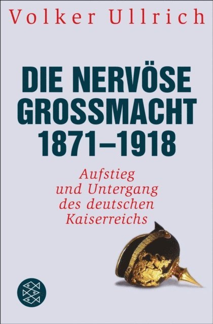 Volker Ullrich - Die nervöse Großmacht 1871 - 1918, E-bok