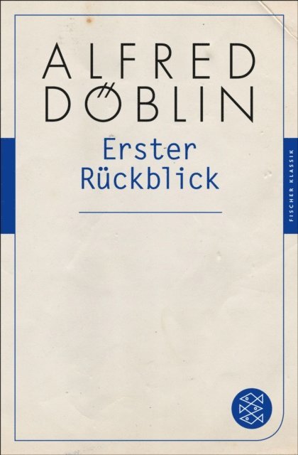 Alfred Doblin - Erster Rückblick, E-bok