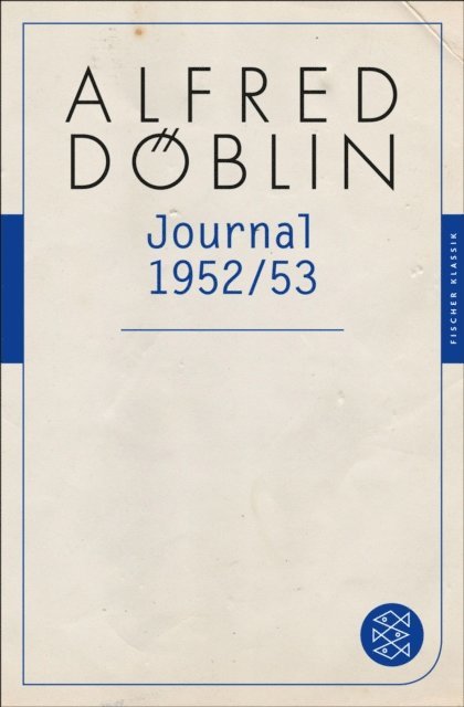 Alfred Doblin - Journal 1952/3, E-bok