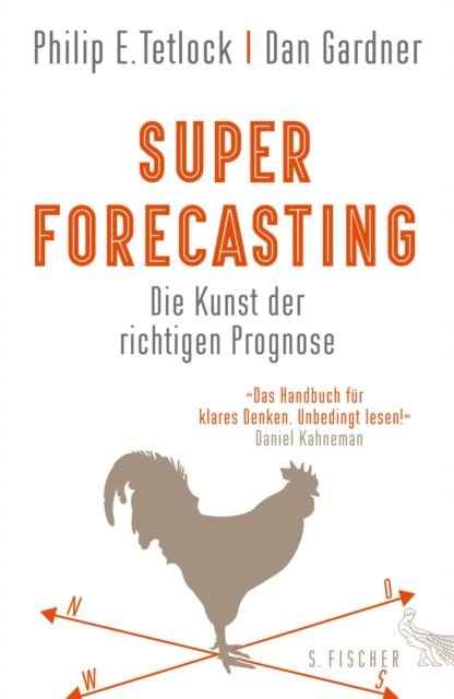 Dan Gardner, Philip E. Tetlock - Superforecasting – Die Kunst der richtigen Prognose, E-bok