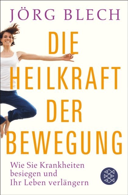 Jorg Blech - Die Heilkraft der Bewegung, E-bok