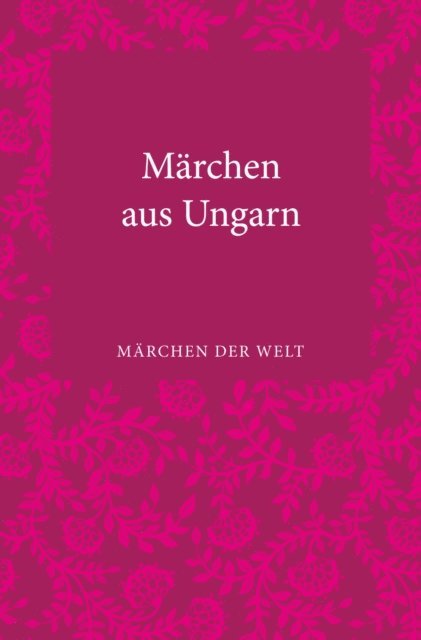 Leander Petzoldt - Märchen aus Ungarn, E-bok