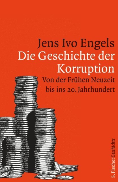 Jens Ivo Engels - Die Geschichte der Korruption, E-bok