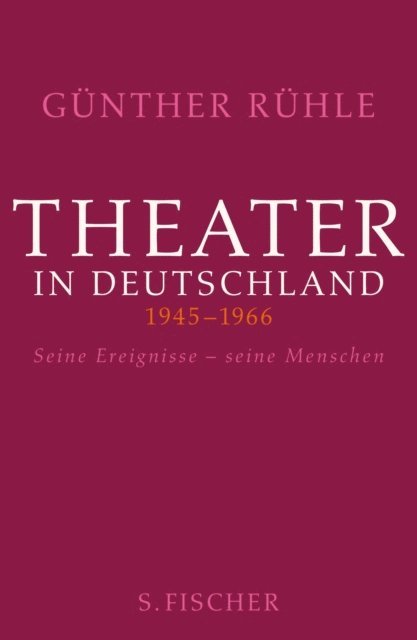 Gunther Ruhle - Theater in Deutschland 1946-1966, E-bok