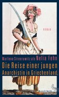 Die Reise einer jungen Anarchistin in Griechenland.