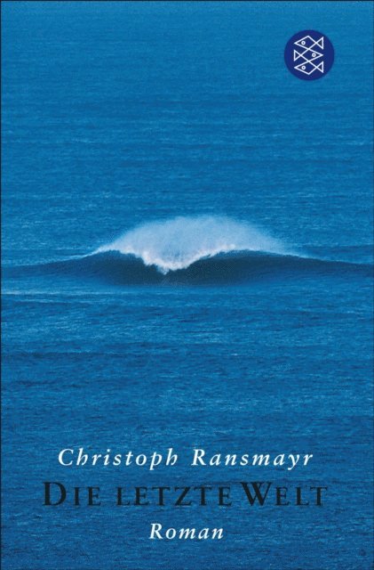 Christoph Ransmayr - Die letzte Welt, E-bok