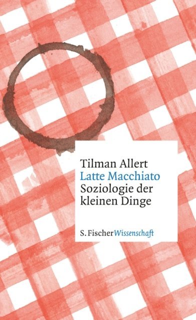 Tilman Allert - Latte Macchiato, E-bok