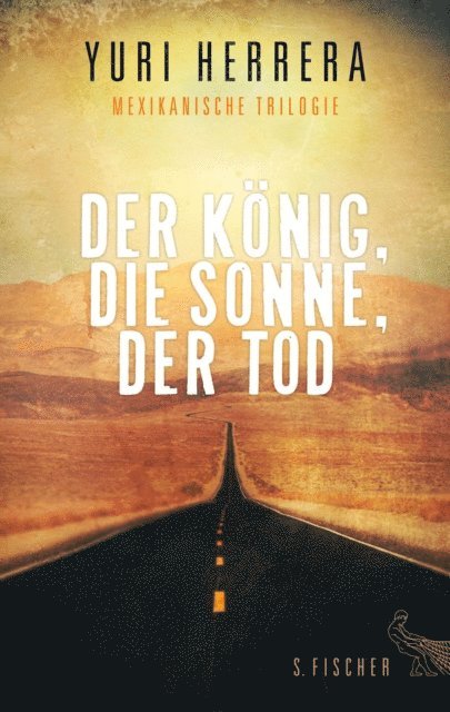 Yuri Herrera - Der König, die Sonne, der Tod, E-bok