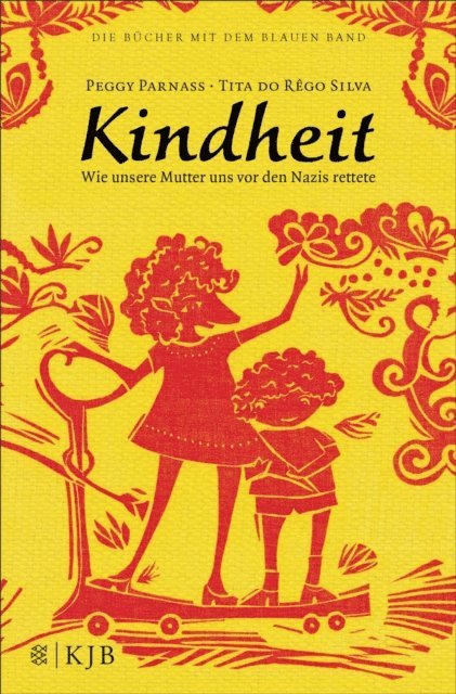Peggy Parnass - Kindheit – Wie unsere Mutter uns vor den Nazis rettete, E-bok