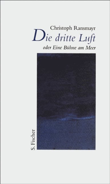 Die dritte Luft oder Eine Bühne am Meer