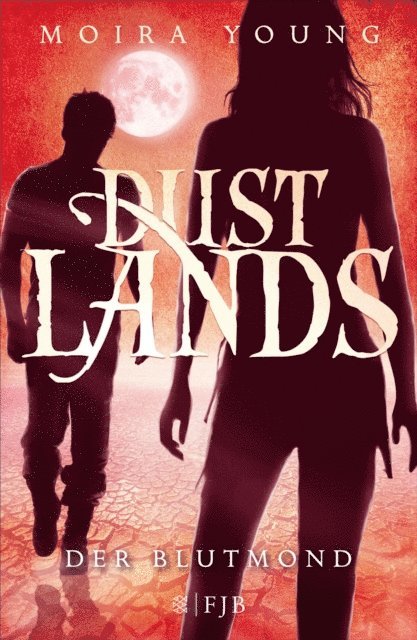 Moira Young - Dustlands - Der Blutmond, E-bok