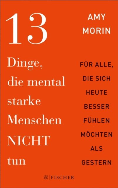 Amy Morin - 13 Dinge, die mental starke Menschen NICHT tun, E-bok