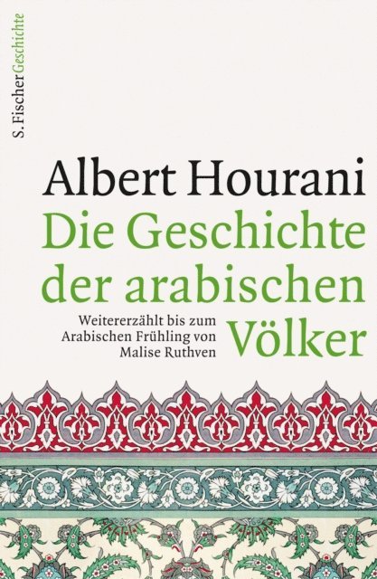 Albert Hourani - Die Geschichte der arabischen Völker, E-bok