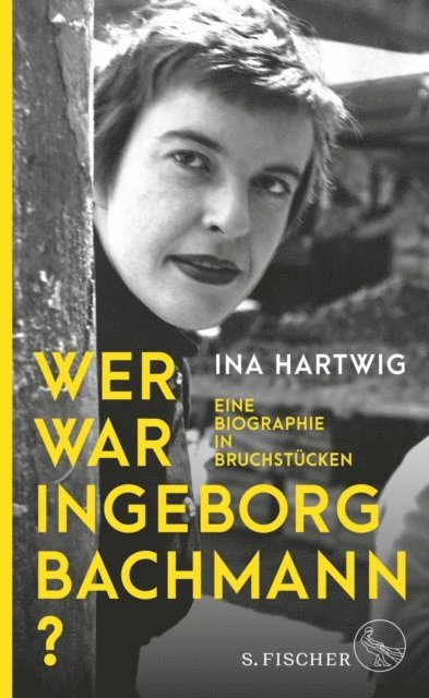 Ina Hartwig - Wer war Ingeborg Bachmann?, E-bok