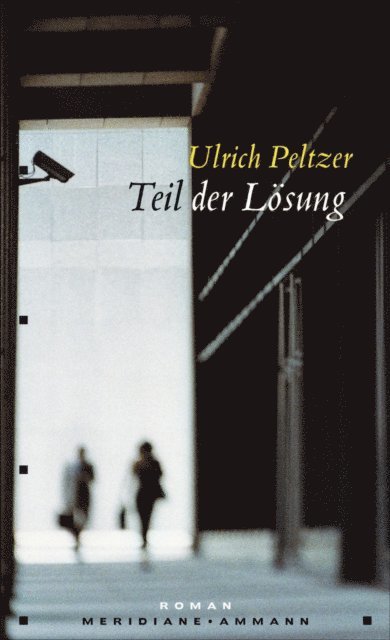 Ulrich Peltzer - Teil der Lösung, E-bok