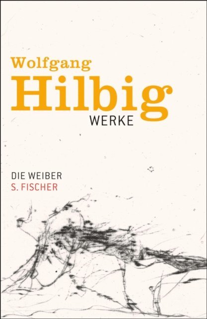 Wolfgang Hilbig, Oliver Vogel, Jurgen Hosemann, Jorg Bong - Die Weiber, E-bok