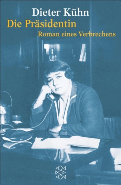 Dieter Kuhn - Die Präsidentin, E-bok