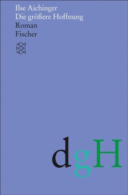 Ilse Aichinger - Die größere Hoffnung, E-bok