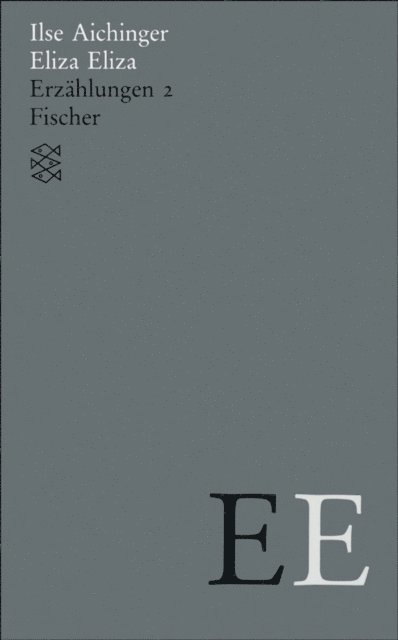 Ilse Aichinger - Eliza Eliza, E-bok
