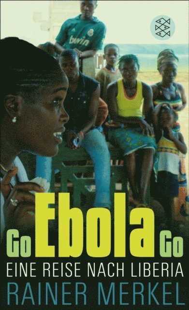 Rainer Merkel - Go Ebola Go, E-bok