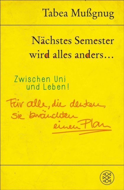 Tabea Mugnug - Nächstes Semester wird alles anders ... Zwischen Uni und Leben!, E-bok
