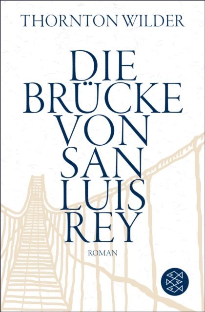 Thornton Wilder - Die Brücke von San Luis Rey, E-bok