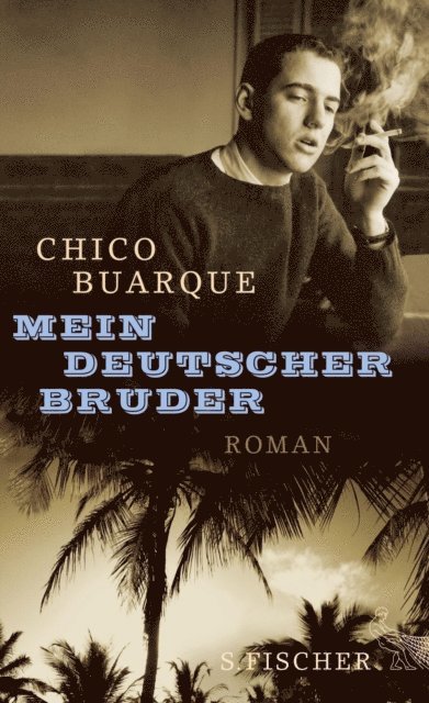 Chico Buarque - Mein deutscher Bruder, E-bok