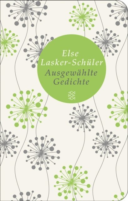 Else Lasker-Schuler - Ausgewählte Gedichte, E-bok