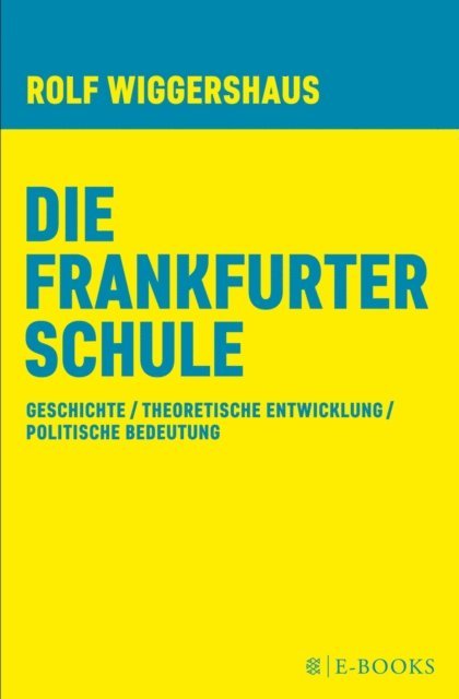 Rolf Wiggershaus - Die Frankfurter Schule, E-bok. Tillgänglighet: Lägg i varukorg
