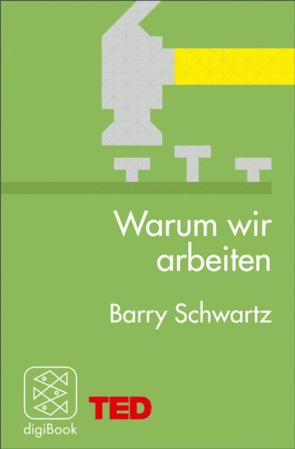 Barry Schwartz - Warum wir arbeiten, E-bok