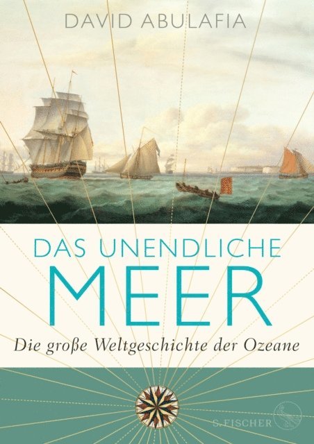 David Abulafia - Das unendliche Meer – Die große Weltgeschichte der Ozeane, E-bok