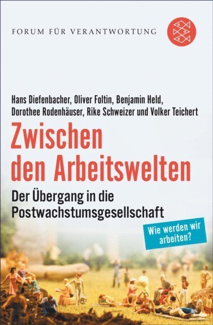 Volker Teichert, Rike Schweizer, Dorothee Rodenhauser, Benjamin Held, Oliver Foltin, Hans Diefenbacher - Zwischen den Arbeitswelten, E-bok