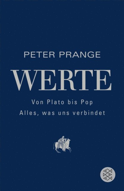 Peter Prange - Werte: Von Plato bis Pop - Alles, was uns verbindet, E-bok