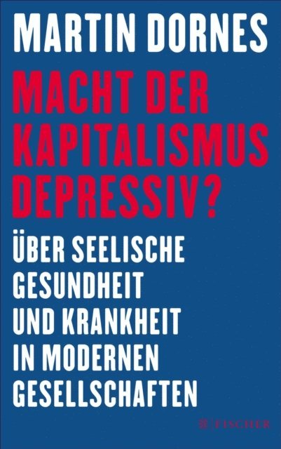 Martin Dornes - Macht der Kapitalismus depressiv?, E-bok